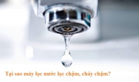 Tại sao máy lọc nước lại chảy chậm